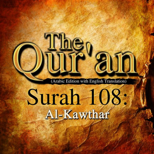 One Media The Qur'an - The Qur'an (Arabic Edition with English Translation) - Surah 108 - Al-Kawthar