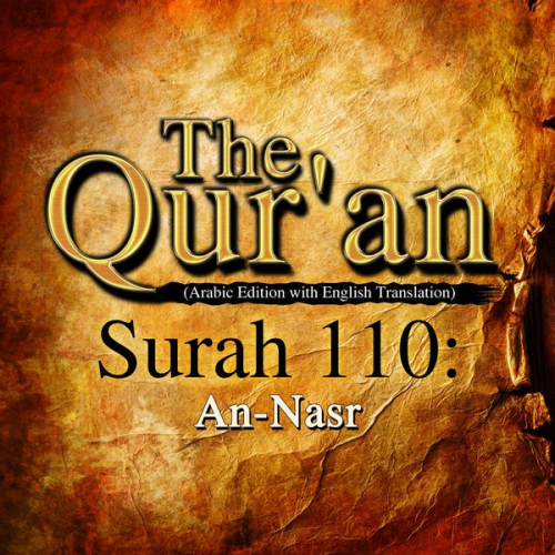 One Media The Qur'an - The Qur'an (Arabic Edition with English Translation) - Surah 110 - An-Nasr