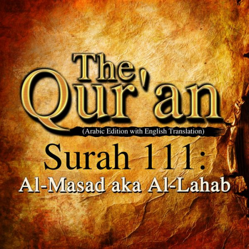 One Media The Qur'an - The Qur'an (Arabic Edition with English Translation) - Surah 111 - Al-Masad aka Al-Lahab