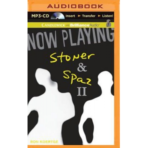 Ron Koertge - Now Playing: Stoner & Spaz II