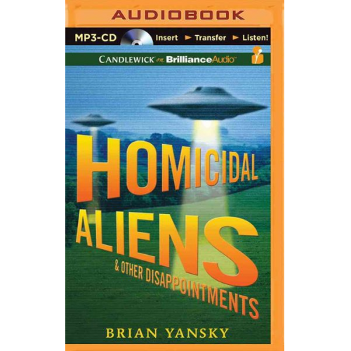 Brian Yansky - Homicidal Aliens and Other Disappointments