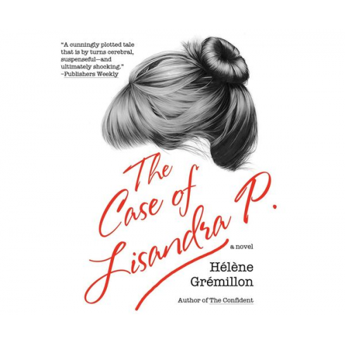 Helene Gremillon - The Case of Lisandra P