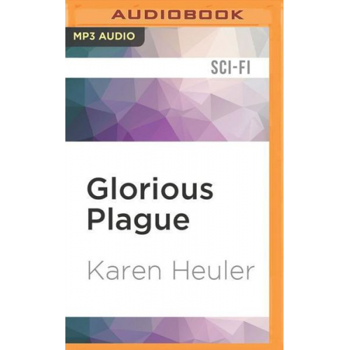 Karen Heuler - Glorious Plague