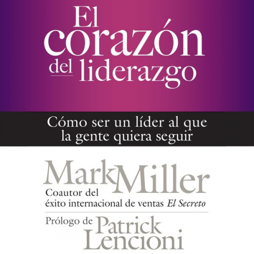 Mark Miller - El corazón del liderazgo