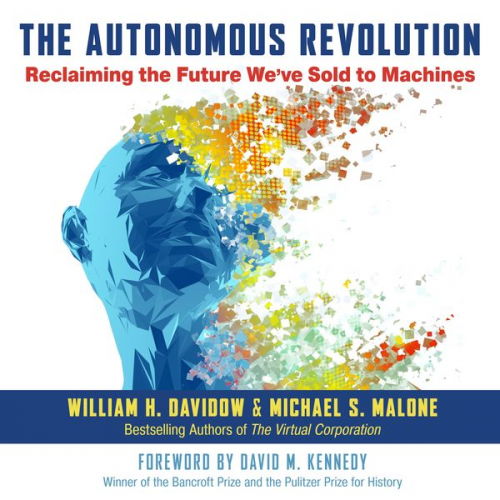 William H. Davidow Michael S. Malone - The Autonomous Revolution