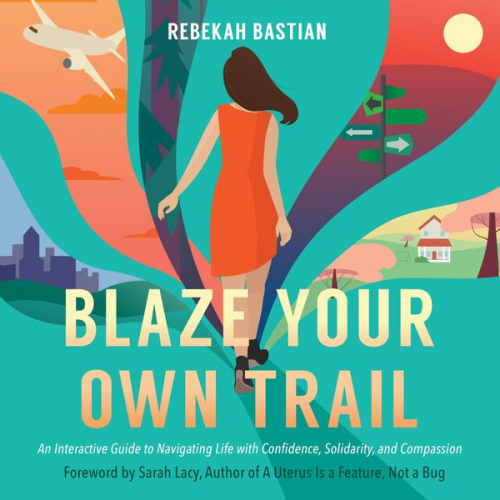 Rebekah Bastian - Blaze Your Own Trail