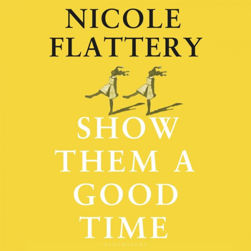 Nicole Flattery - Show Them a Good Time