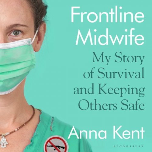 Anna Kent - Frontline Midwife