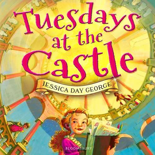 Jessica Day George - Tuesdays at the Castle