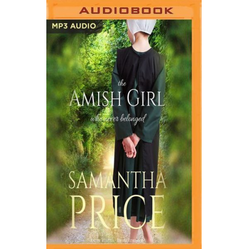 Samantha Price - The Amish Girl Who Never Belonged