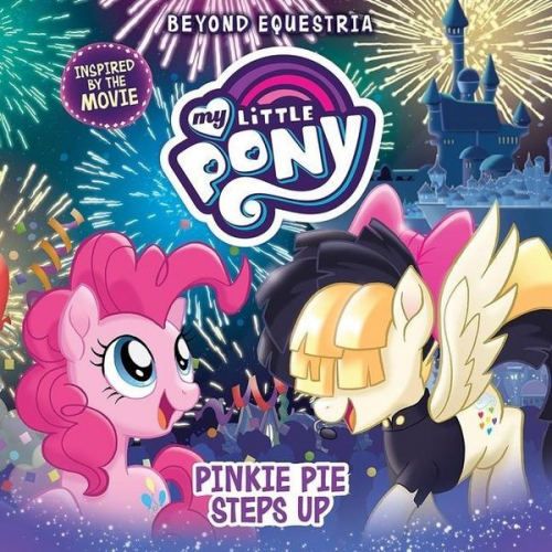 G. M. Berrow - My Little Pony: Beyond Equestria: Pinkie Pie Steps Up