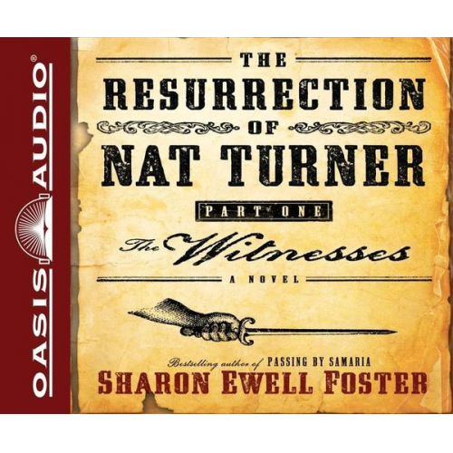 Sharon Ewell Foster - The Resurrection of Nat Turner, Part One: The Witnesses