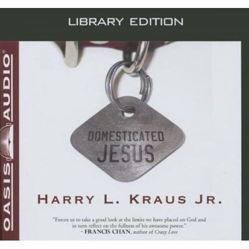 Harry Kraus - Domesticated Jesus (Library Edition)