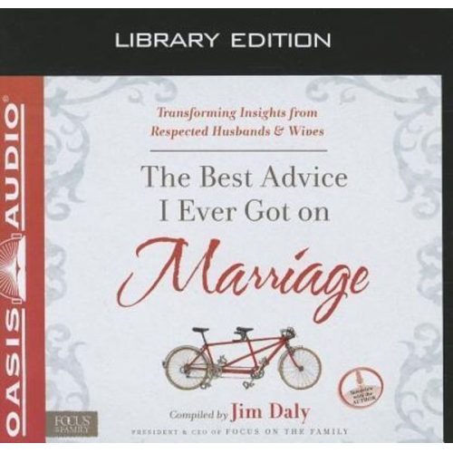 Jim Daly - The Best Advice I Ever Got on Marriage (Library Edition)