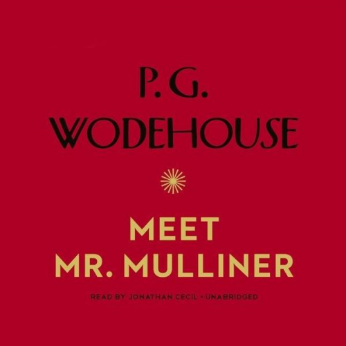 P. G. Wodehouse - Meet Mr. Mulliner