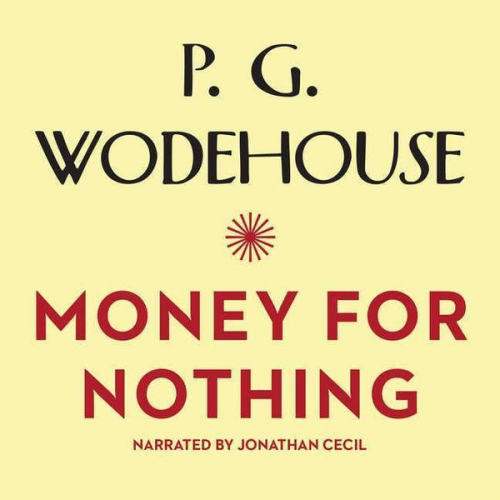 P. G. Wodehouse - Money for Nothing