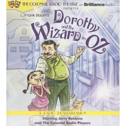 L. Frank Baum Jerry Robbins - Dorothy and the Wizard in Oz: A Radio Dramatization