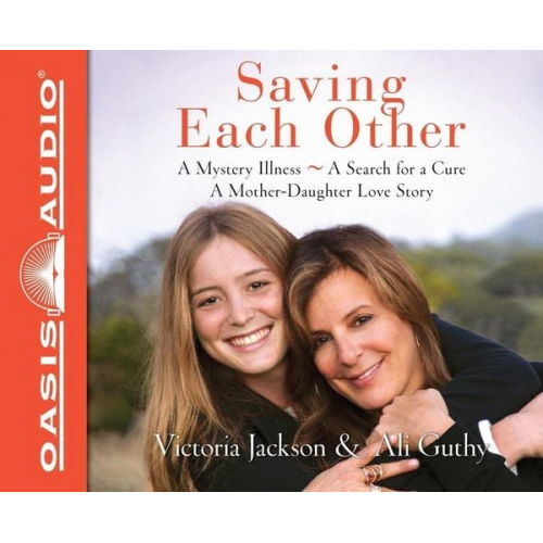 Victoria Jackson Ali Guthy - Saving Each Other: A Mother-Daughter Love Story