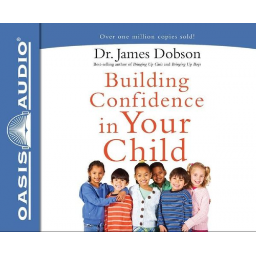 James Dobson - Building Confidence in Your Child