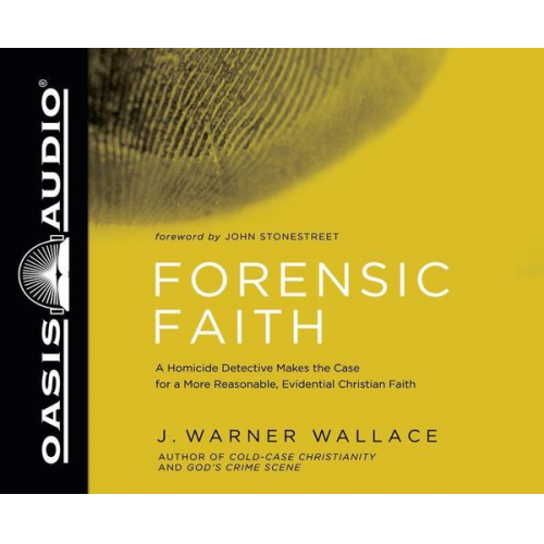 J. Warner Wallace - Forensic Faith 6d