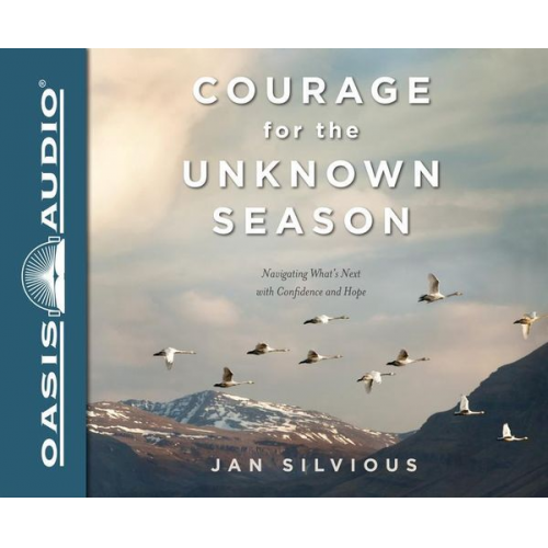 Jan Silvious - Courage for the Unknown Season