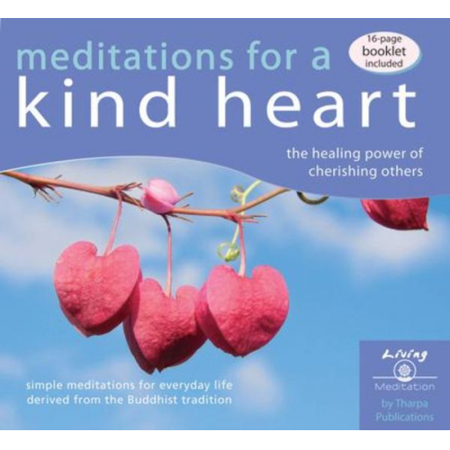 Geshe Kelsang Gyatso - Meditations for a Kind Heart: The Healing Power of Cherishing Others