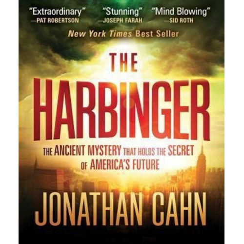 Jonathan Cahn - The Harbinger: The Ancient Mystery That Holds the Secret of America's Future