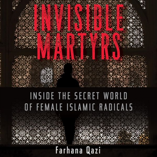 Farhana Qazi - Invisible Martyrs