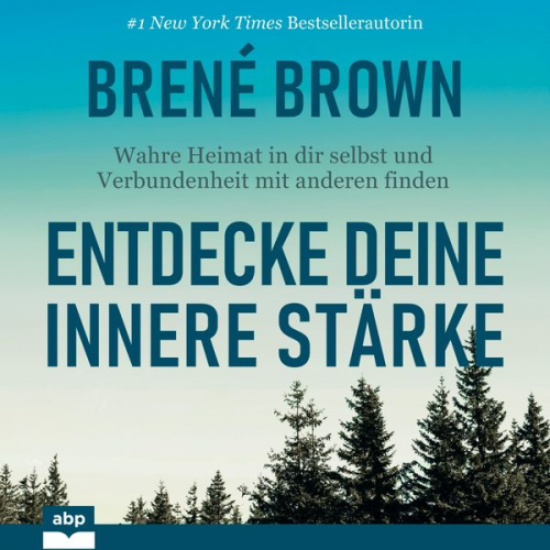 Brené Brown - Entdecke deine innere Stärke