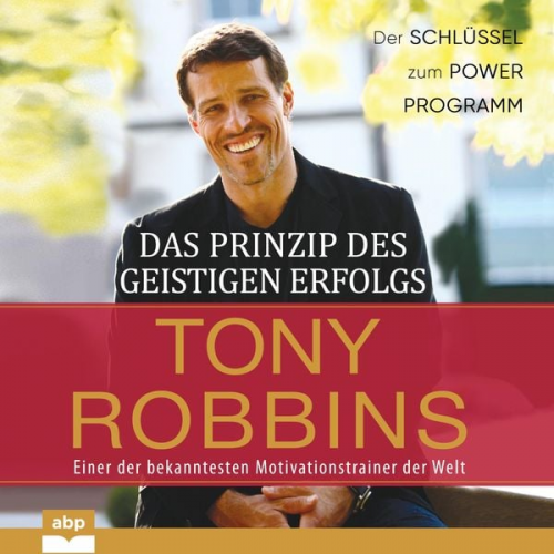 Tony Robbins - Das Prinzip des geistigen Erfolgs