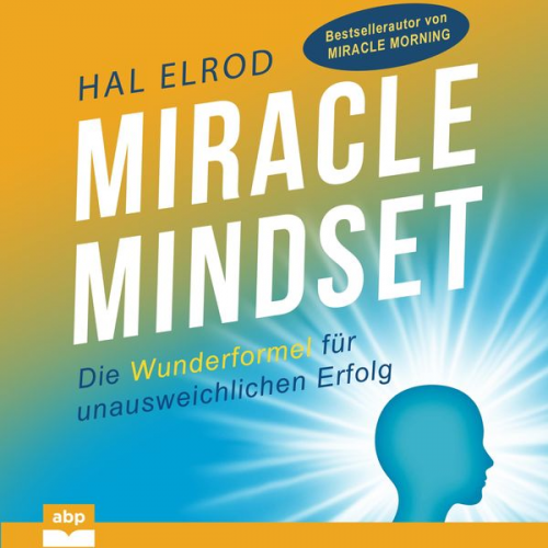 Hal Elrod - Miracle Mindset