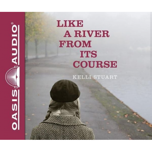 Kelli Stuart - Like a River from Its Course (Library Edition)