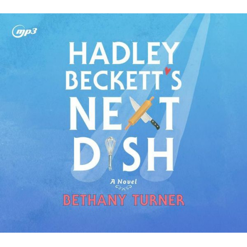 Bethany Turner - Hadley Beckett's Next Dish