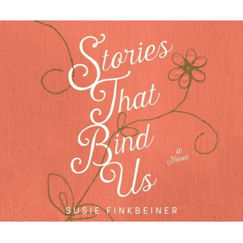 Susie Finkbeiner - Stories That Bind Us