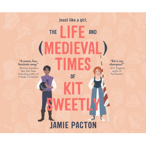 Jamie Pacton Jess Nahikian - The Life and Medieval Times of Kit Sweetly