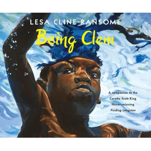 Lesa Cline-Ransome - Being Clem