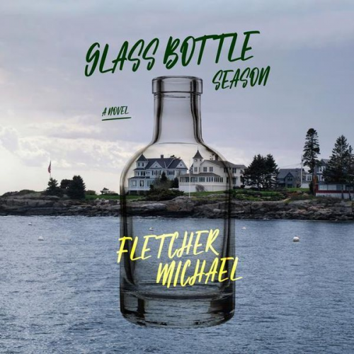 Fletcher Michael - Glass Bottle Season