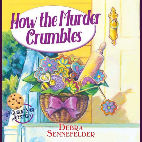 Debra Sennefelder - How the Murder Crumbles