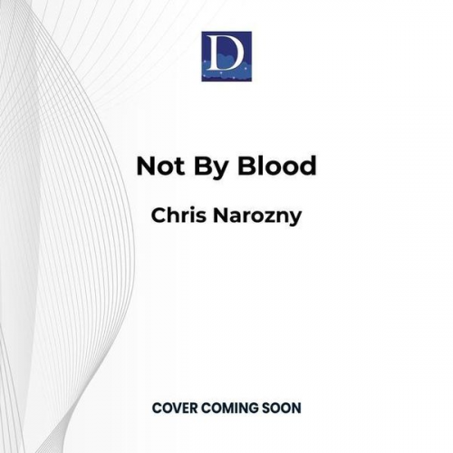 Chris Narozny - Not by Blood