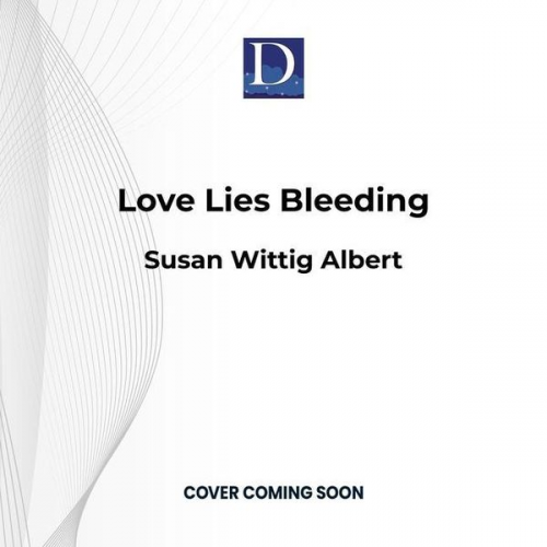 Susan Wittig Albert - Love Lies Bleeding