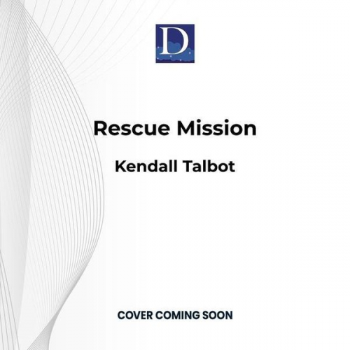 Kendall Talbot - Rescue Mission