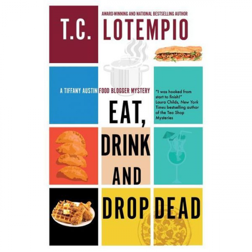 T. C. Lotempio - Eat, Drink and Drop Dead