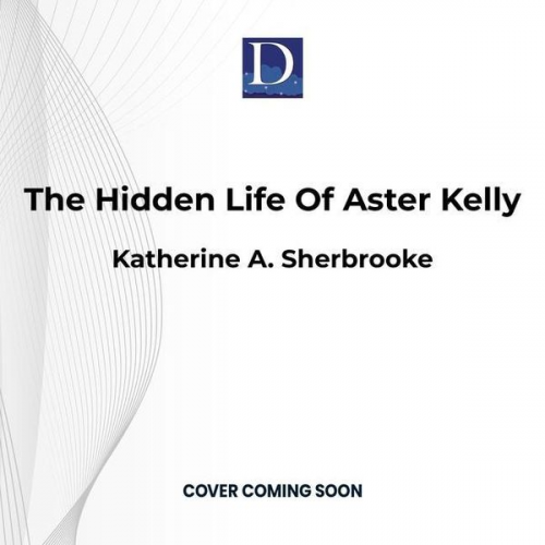 The Hidden Life of Aster Kelly