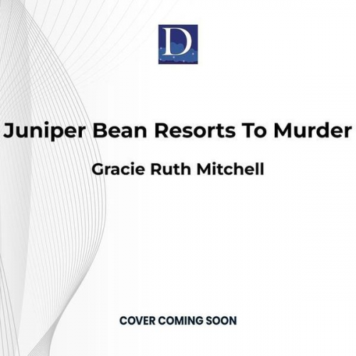 Juniper Bean Resorts to Murder