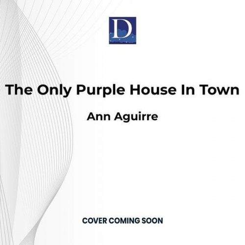 Ann Aguirre - The Only Purple House in Town