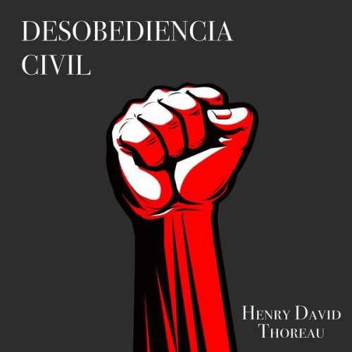 Henry David Thoreau - Desobediencia Civil