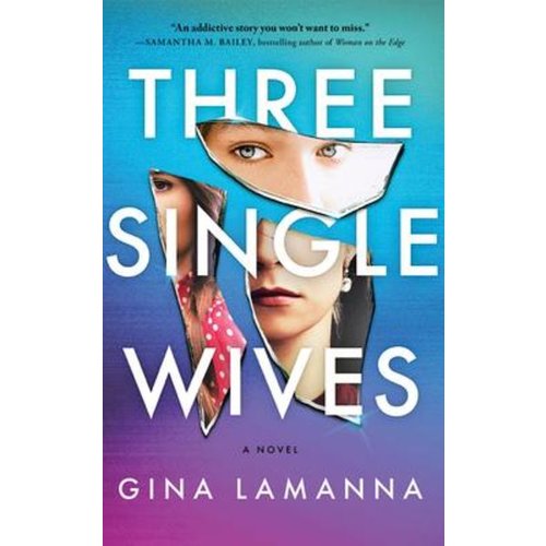 Gina LaManna - Three Single Wives