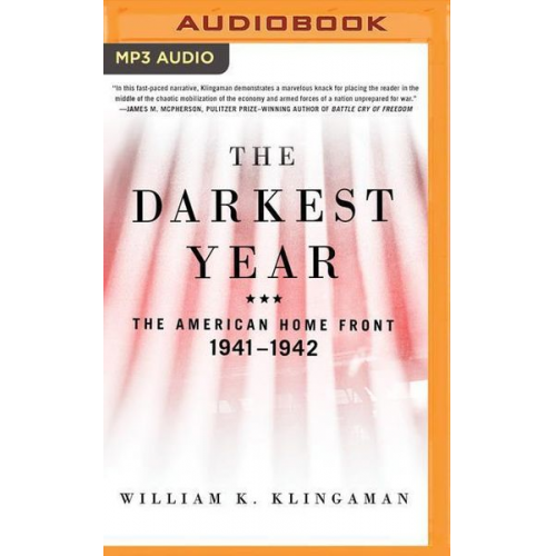 William K. Klingaman - The Darkest Year: The American Home Front, 1941-1942