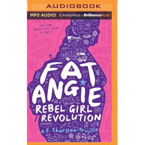 E. E. Charlton-Trujillo - Fat Angie: Rebel Girl Revolution