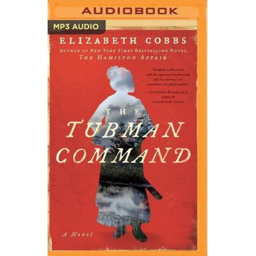 Elizabeth Cobbs - The Tubman Command